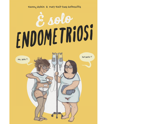 È solo endometriosi di Fanny Robin,  2022,  Becco Giallo