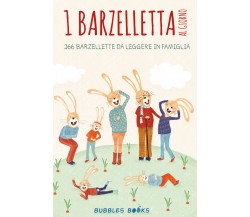 1 Barzelletta al giorno. 366 barzellette per bambini e bambine da leggere in fam