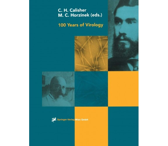 100 Years of Virology - Charles H. Calisher  - Springer, 1999