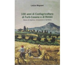 100 anni di Confagricoltura di Forlì-Cesena e di Rimini. Storia di impresa, inno