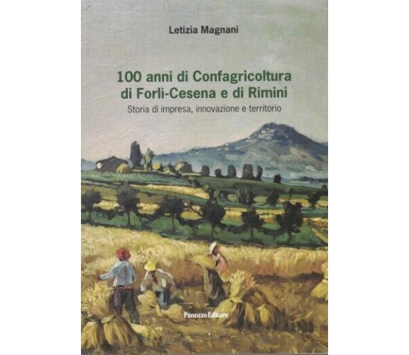 100 anni di Confagricoltura di Forlì-Cesena e di Rimini. Storia di impresa, inno
