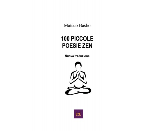 100 piccole poesie zen di Matsuo Bashô,  2020,  Latorre-editore