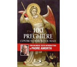 100 preghiere contro il diavolo e il male - Padre Amorth - San paolo, 2014
