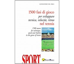 1500 fasi di gioco per sviluppare tecnica, velocità e ritmo nel tennis - 1996