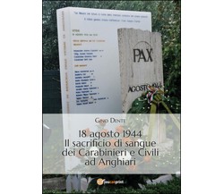 18 agosto 1944. Il sacrificio di sangue dei carabinieri e civili ad Anghiari