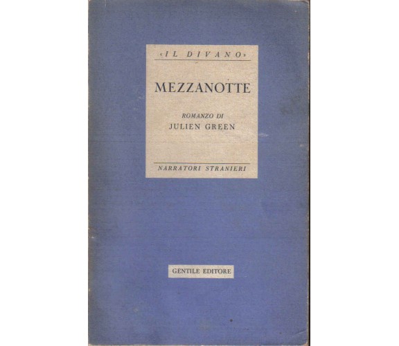 1944 Julien GREEN Mezzanotte *GENTILE EDITORE Collana Il divano