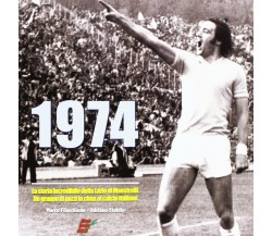 1974. La storia incredibile della Lazio di Maestrelli - Eraclea, 2012