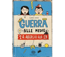 1ªA allergica alla 1ªB. Guerra alle medie di Sara Cano, 2018, Einaudi Ragazzi