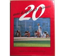 20 anni di sport per i giovani di Luca Argentieri,  1988,  Amilcare Pizzi Editor