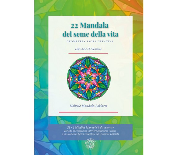 22 mandala del seme della vita. Loki Arte&Alchimia 2021 di Riccardo Cantone,  20