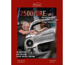  2500 ore per restaurare un sogno italiano a quattro ruote-2500 Hrs to restore a