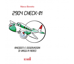 2904 Check-in.  di Marco Bonetto - Edizioni Del Faro, 2017
