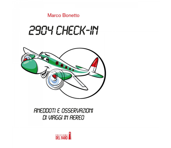 2904 Check-in.  di Marco Bonetto - Edizioni Del Faro, 2017