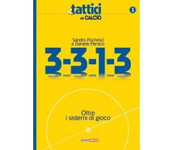 3-3-1-3. Oltre i sistemi di gioco - Sandro Pochesci,Daniele Persico-Correre,2018