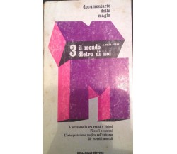 3 il mondo dietro di noi - Della Valle C. - Dellavalle - 1971 - M