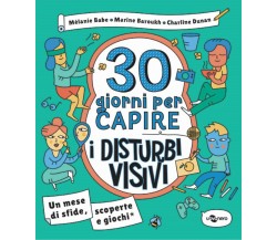  30 giorni per capire i disturbi visivi. Un mese di sfide, scoperte e giochi	 di