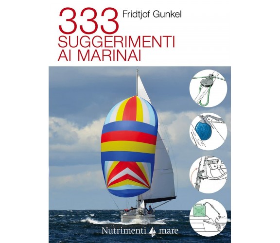 333 suggerimenti ai marinai - Fridtjof Gunkel - Nutrimenti, 2021