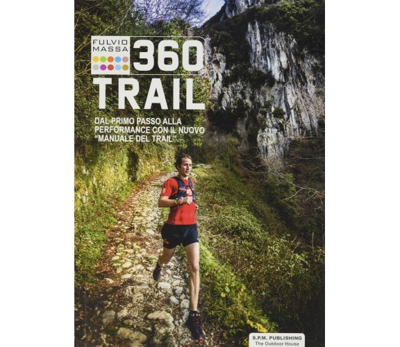 360 trail - Fulvio Massa - S.P.M. Publishing, 2020