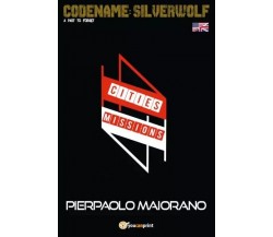 4 Cities 4 Missions (English Version). Codename: Silverwolf series di Pierpaolo