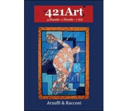 421Art  di Gianpietro Arzuffi, Diego A. Racconi - ER