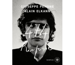 474 risposte di Giuseppe Penone, Alain Elkann - Bompiani, 2022