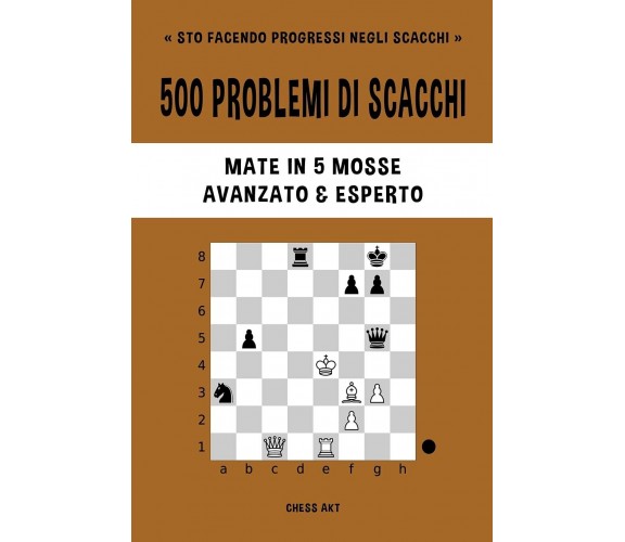 500 problemi di scacchi - CHESS AKT - Blurb , 2022