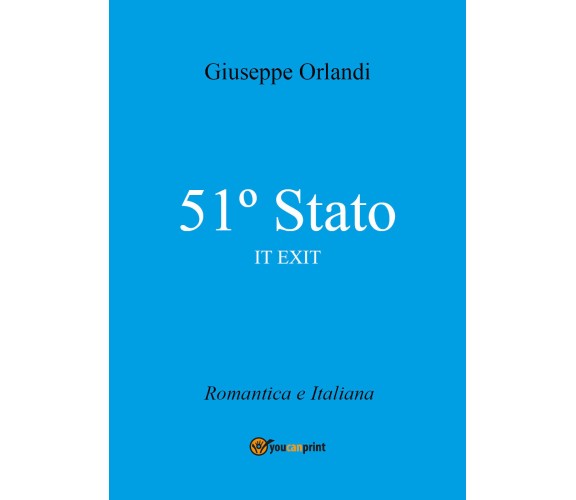 51° Stato - IT EXIT di Giuseppe Orlandi,  2021,  Youcanprint