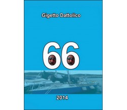 66	 di Gigetto Dattolico,  2015,  Youcanprint