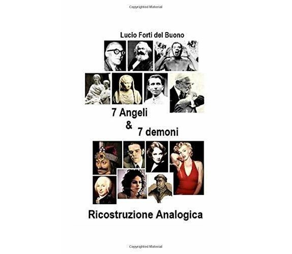 7 Angeli and 7 Demoni Ricostruzione Analogica di L.forti, Lucio Forti Del Buono,