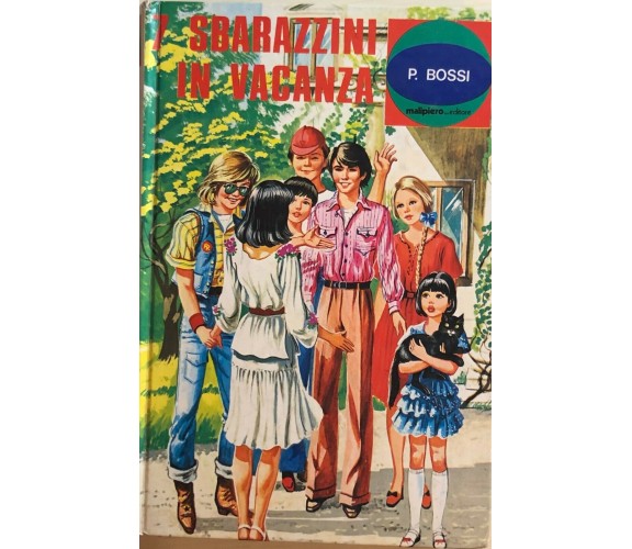 7 sbarazzini in vacanza di P. Bossi, 1975, Malipiero Editore