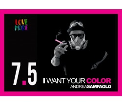 7.5 I Want Your Color	 di Andrea Sampaolo,  2019,  Youcanprint