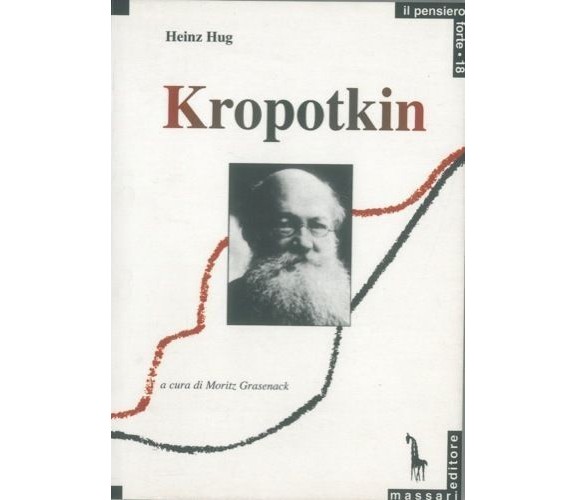 8845702049 / KROPOTKIN E IL COMUNISMO ANARCHICO / HEINZ HUG