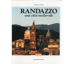 8877510234 / RANDAZZO. UNA CITTÀ MEDIEVALE / SALVATORE AGATI