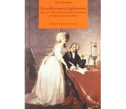 8877511400 / IL CORALLO ROSSO E IL GELSOMINO. SAGGIO BREVE SULLA SCIENZA, L'UNIV