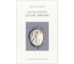 8877512571 / LO HA FATTO ANCHE ABRAMO / GIACOMO TAMBURINO