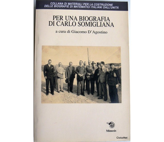 8884832640 / PER UNA BIOGRAFIA DI CARLO SOMIGLIANA / GIACOMO D'AGOSTINO