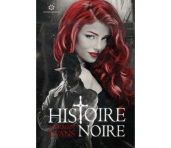 9786185330781Histoire noire	 di Norman Evans,  2019,  Genesis Publishing