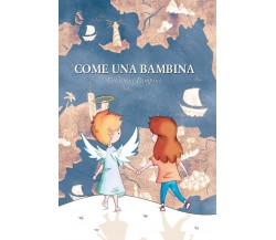 9788831619295Come una bambina	 di Giovanni Pompins,  2019,  Youcanprint