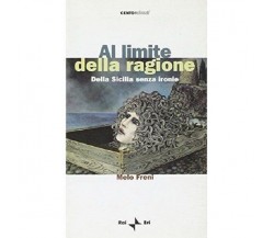 9788839712417 - Al limite della ragione. Dalla Sicilia senza ironie [Copertina f