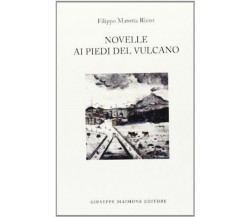 9788877512987 NOVELLE AI PIEDI DEL VULCANO. FILIPPO MAROTTA RIZZO