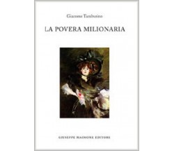 9788877513502 LA POVERA MILIONARIA. GIACOMO TAMBURINO