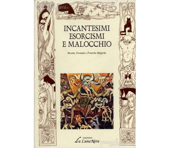 9788880314431 INCANTESIMI ESORCISMO E MALOCCHIO - La Luna Nera