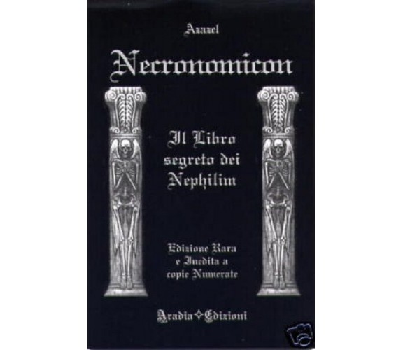 9788890150081 NECRONOMICON. IL LIBRO SEGRETO DEI NEPHILIM - AZAZEL