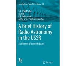 A Brief History of Radio Astronomy in the USSR - S. Y. Braude - Springer, 2014