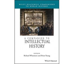 A Companion To Intellectual History - Richard Whatmore-John Wiley And Sons, 2020