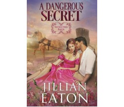 A Dangerous Secret di Jillian Eaton,  2021,  Indipendently Published
