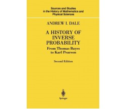 A History of Inverse Probability - Andrew I. Dale - Springer, 2012