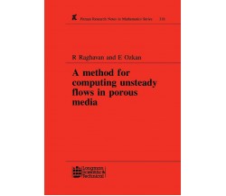 A Method for Computing Unsteady Flows in Porous Media - CRC Press, 1995