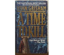 A Time to Kill di John Grisham,  1996,  Dell