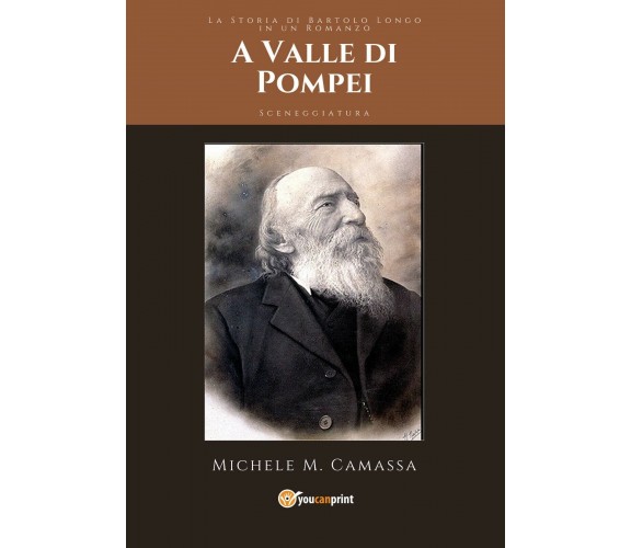 A Valle di Pompei, di Michele M. Camassa,  2019,  Youcanprint - ER
